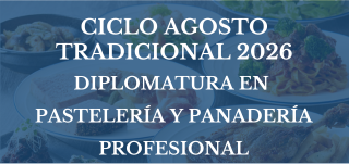 MODALIDAD CLÁSICA - AGOSTO 2026 [DIPLO PASTELERÍA y PANADERÍA PROFESIONAL]